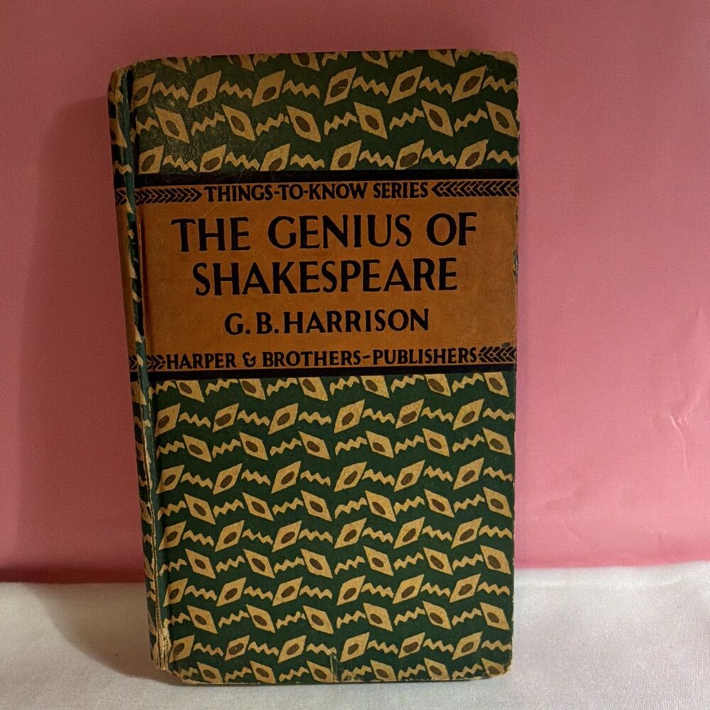 1927 The Genius of Shakespeare G.B. Harrison Harper Things to Know Series  HC